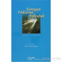 SÜREYYA YILDIZINA YOLCULUK - ÜMİT DERİCİOĞLU