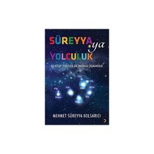 Süreyya'ya Yolculuk - Mehmet Süreyya Kolsarıcı