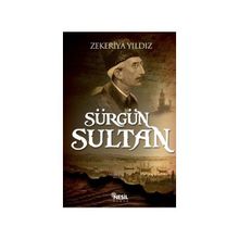 Sürgün Sultan - Zekeriya Yıldız