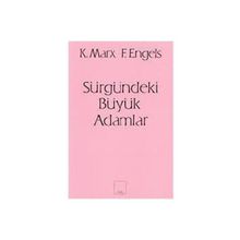 SÜRGÜNDEKİ BÜYÜK ADAMLAR - FRIEDRICH ENGELS;KARL MARX