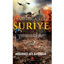 Suriye & İnsanlığa Ağıt - Muhammed Akif Bayraktar