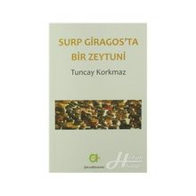 Surp Giragos'ta Bir Zeytuni - Tuncay Korkmaz