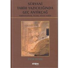 Süryani Tarih Yazıcılığında Geç Antikçağ- Zafer Duygu