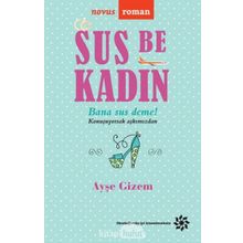 Sus Be Kadın - Ayşe Gizem