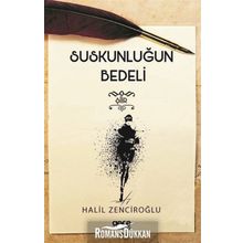 Suskunluğun Bedeli - Halil Zenciroğlu