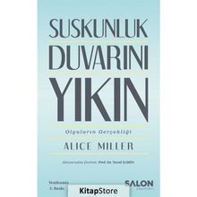 Suskunluk Duvarını Yıkın - Alice Miller