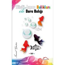 Süslü Japon Balıkları İle Dere Balığı - İsmail Güçtaş