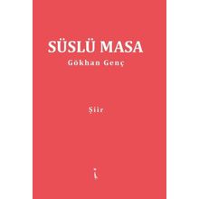 Süslü Masa - Gökhan Genç