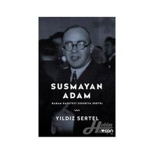 SUSMAYAN ADAM BABAM GAZETECI ZEKERIYA SERTEL - YILDIZ SERTEL