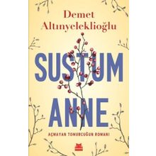 Sustum Anne - Demet Altınyeleklioğlu