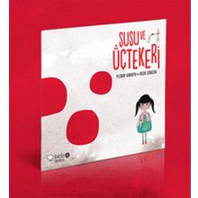Şuşu ve Üçtekeri - Yıldıray Karakıya