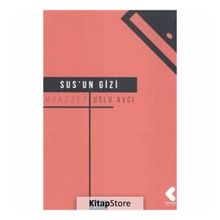 Sus'un Gizi - Muazzez Uslu Avcı
