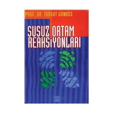 Susuz Ortam Reaksiyonları - Turgut Gündüz