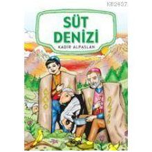 SÜT DENIZI - KADIR ALPASLAN