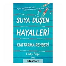 Suya Düşen Hayalleri Kurtarma Rehberi - Libby Page