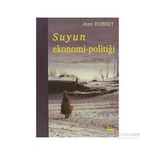 SUYUN EKONOMI POLİTİĞİ - JEAN ROBERT