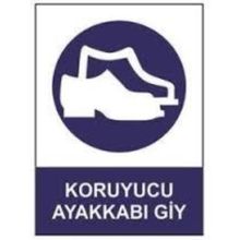 Sym STW028 Koruyucu Ayakkabı Giy Uyarı Levhası