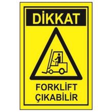 Sym STW031 Dikkat Forklift Çıkabilir Uyarı Levhası