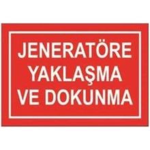 Sym STW039 Jeneratöre Yaklaşma Dokunma Uyarı Levhası