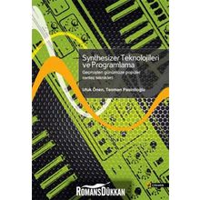 SYNTHESIZER TEKNOLOJILERI VE PROGRAMLAMA GEÇMİŞTEN GÜNÜMÜZE POPÜLER SENTEZ TEKNIKLERI - UFUK ÖNEN;TEOMAN PASİNLİOĞLU