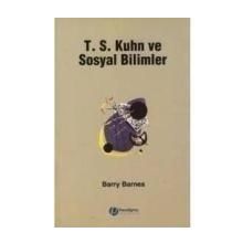 T. S. KUHN VE SOSYAL BILIMLER - BARRY BARNES