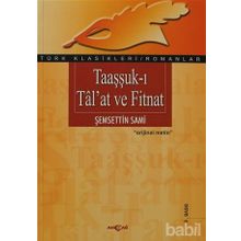 TAAŞŞUK-I TAL`AT VE FITNAT - ŞEMSEDDİN SAMI (ISBN:9789753382366)