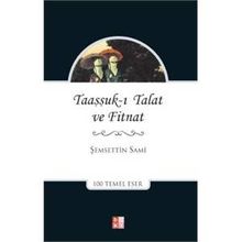 Taaşşuk-ı Talat ve Fitnat - Şemseddin Sami