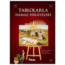 TABLOLARLA NAMAZ HIKAYELERI - CEMIL TOKPINAR