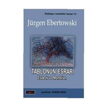 TABLONUN ESRARI ESBECK VE MONDRIAN - JÜRGEN EBERTOWSKI