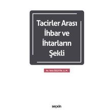 Tacirler Arası İhbar ve İhtarların Şekli - Yeliz Özçetin