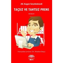 Taçsız ve Tahtsız Prens / Ali Asghar Seyed Abadı / Demavend Yayınları