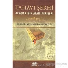Tahavi Şerhi Gençler İçin Akaid Dersleri - M. Abdurrahman El-Humeyyis