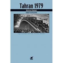 Tahran 1979 - Ekberi Hatırlamak - Behrooz Ghamari