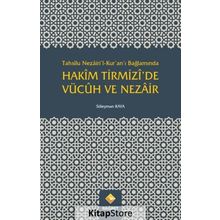 Tahsilu Nezairi’l-Kur’an’ı Bağlamında Hakim Tirmizi’de Vücuh ve Nezair - Süleyman Kaya