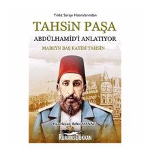 Tahsin Paşa Abdülhamid'i Anlatıyor / Tahsin Paşa