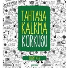 Tahtaya Kalkma Korkusu - Bülent Ata