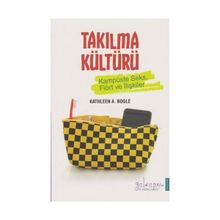 Takılma Kültürü - Kathleen A. Bogle