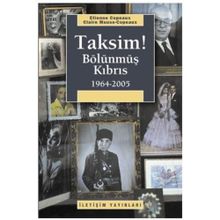 TAKSIM! BÖLÜNMÜŞ KIBRIS 1964-2005 - ETIENNE COPEAUX
