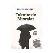 Takvimsiz Mısralar - Tarık Karabulut