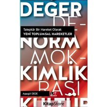 Talepkar Bir Hareket Olarak Yeni Toplumsal Hareketler - Ayşegül Dede