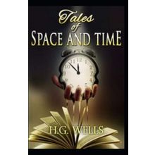 Tales Of Space And Time - H. G. Wells