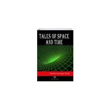 Tales of Space and Time Herbert George Wells-Platanus Publishing