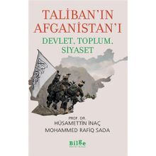 Taliban’ın Afganistan’ı - Devlet Toplum Siyaset - Bilge Kültür Sanat