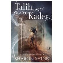 Talih ve Kader Sharon Shinn