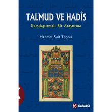 TALMUD VE HADIS KARŞILAŞTIRMALI BIR ARAŞTIRMA - MEHMET SAIT TOPRAK