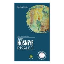 Tam Hüsniye Risalesi - Şeyh Ebu’l-Futüh Razi