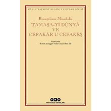 Tamaşa-Yi Dünya ve Cefakar u Cefakeş-Evangelinos Misailidis