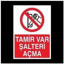 Tamir Var Şalteri Açma Uyarı Levhası