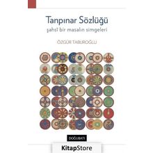 Tanpınar Sözlüğü - Şahsi Bir Masalın Simgeleri - Özgür Taburoğlu