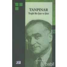 TANPINAR TRAJIK BIR ŞAİR VE ŞİİRİ - YUNUS BALCI